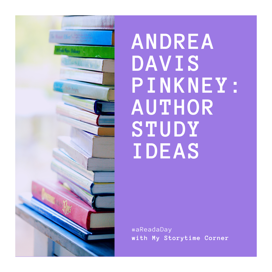Andrea Davis Pinkney Author Study Ideas from My Storytime Corner