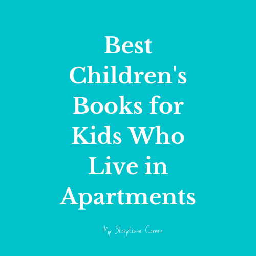 Best Children's Books for Kids Who Live in Apartments from My Storytime Corner