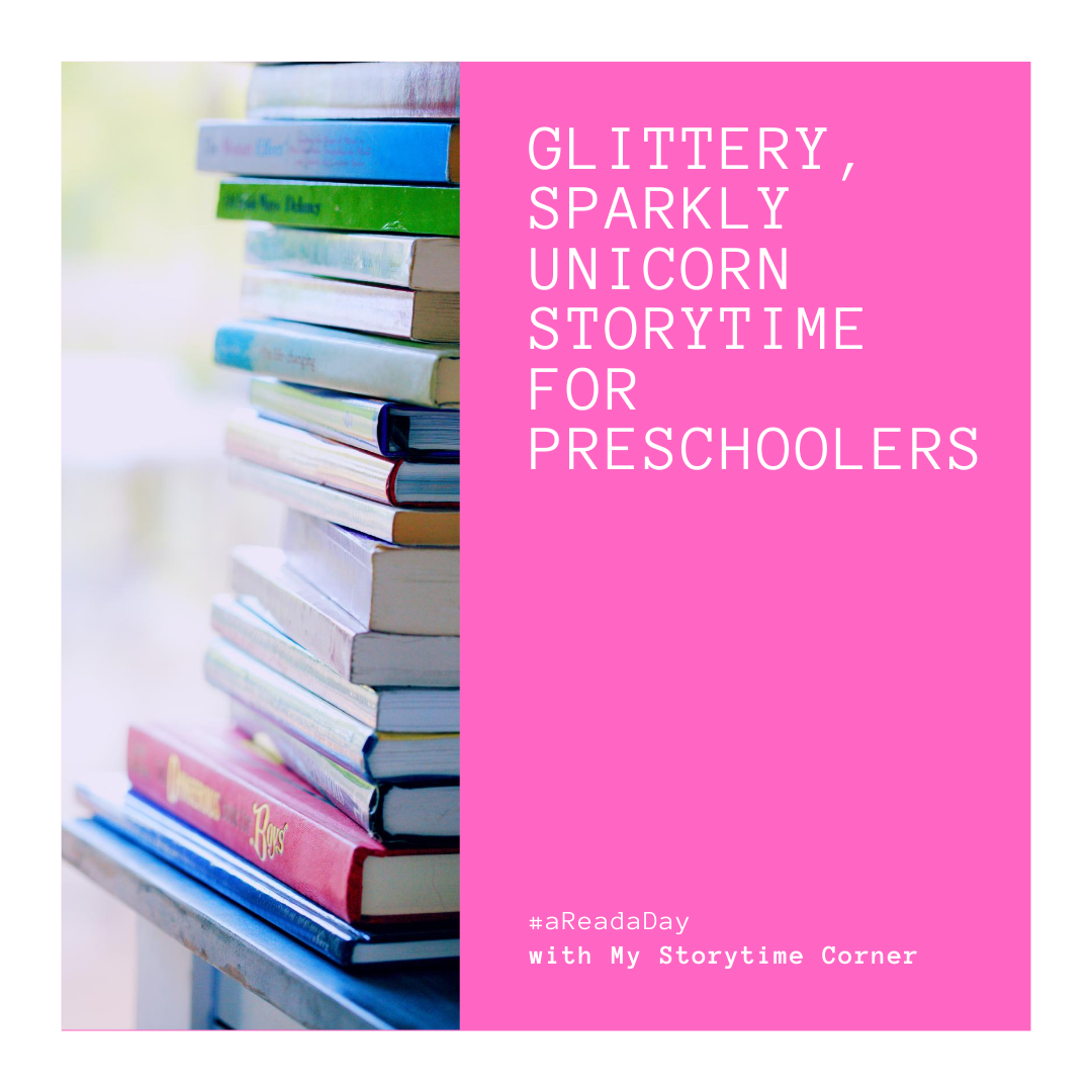 Glittery, Sparkly Unicorn Storytime for Preschoolers