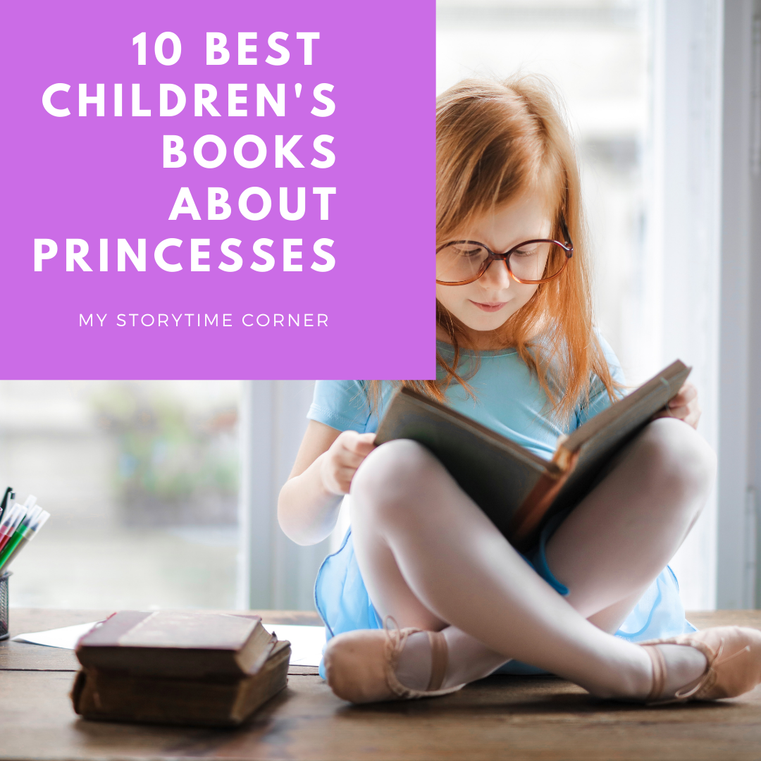 10 Best Children's Books about Princesses . Princess Picture Books . My Storytime Corner