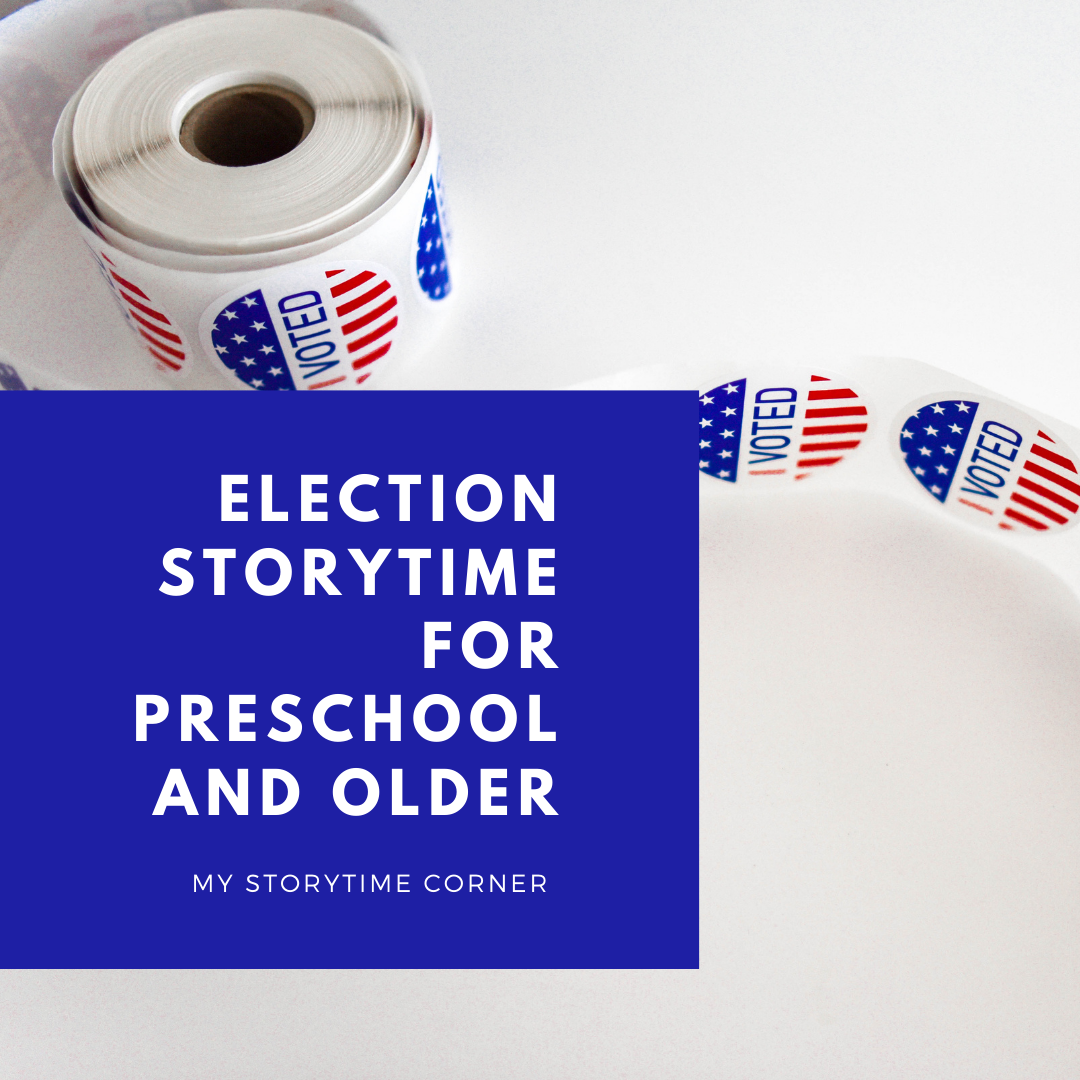 Election Storytime for Preschool and Older from My Storytime Corner