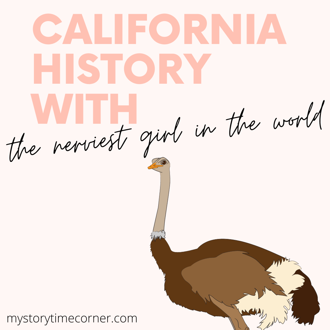 California History with The Nerviest Girl in the World