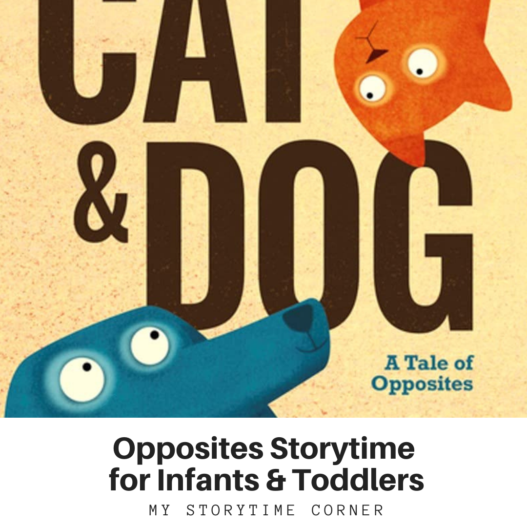 Opposites Storytime for Infants and Toddlers from My Storytime Corner