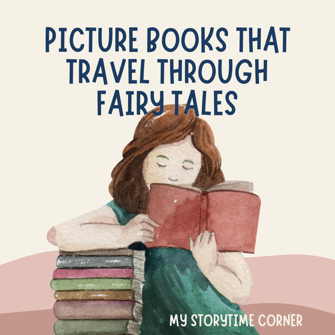 Picture Books the Travel Through Fairy Tales from My Storytime Corner