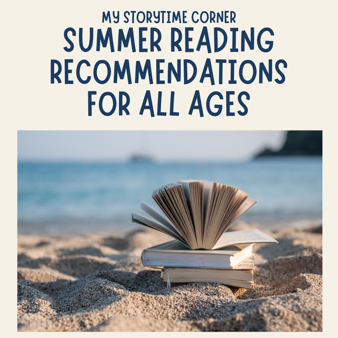Summer Reading Recommendations for All Ages from My Storytime Corner