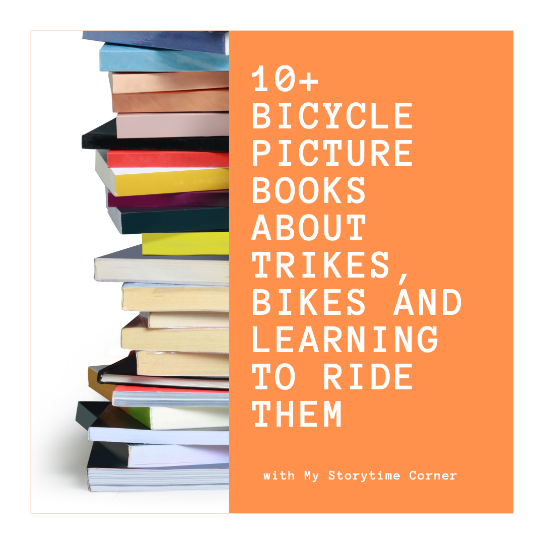 10+ Picture Books about Bicycles, Trikes, and Learning to Ride Them from My Storytime Corner