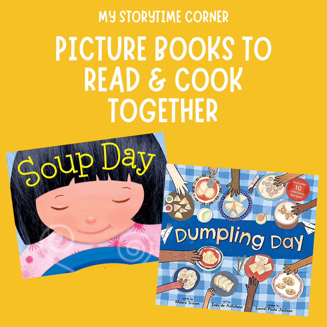 10 Picture Books to Read and Cook Together from My Storytime Corner